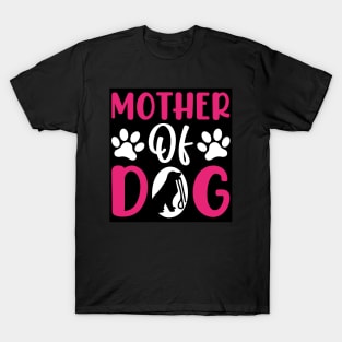 mother of dog T-Shirt